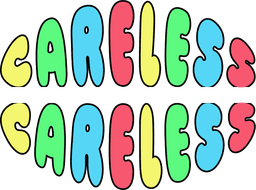 Careless